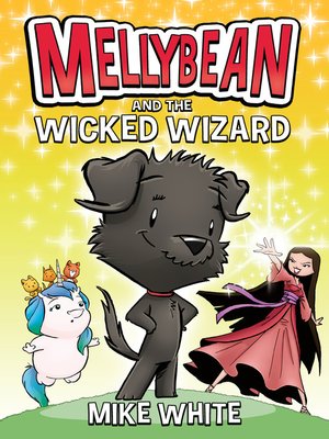 cover image of Mellybean and the Wicked Wizard